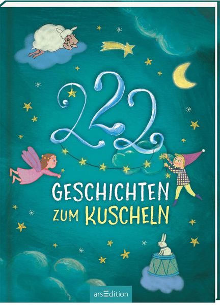 222 Geschichten zum Kuscheln - Ars Edition