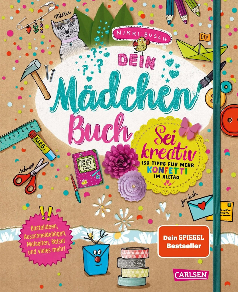 Mädchenbuch Sei kreativ mit 150 DIY Tipps und Bastelideen
