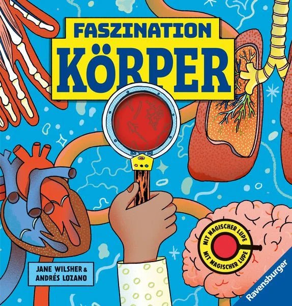 Faszination Köper - Körpersachbuch für Kinder ab 7 J mit magischer Lupe - Ravensburger