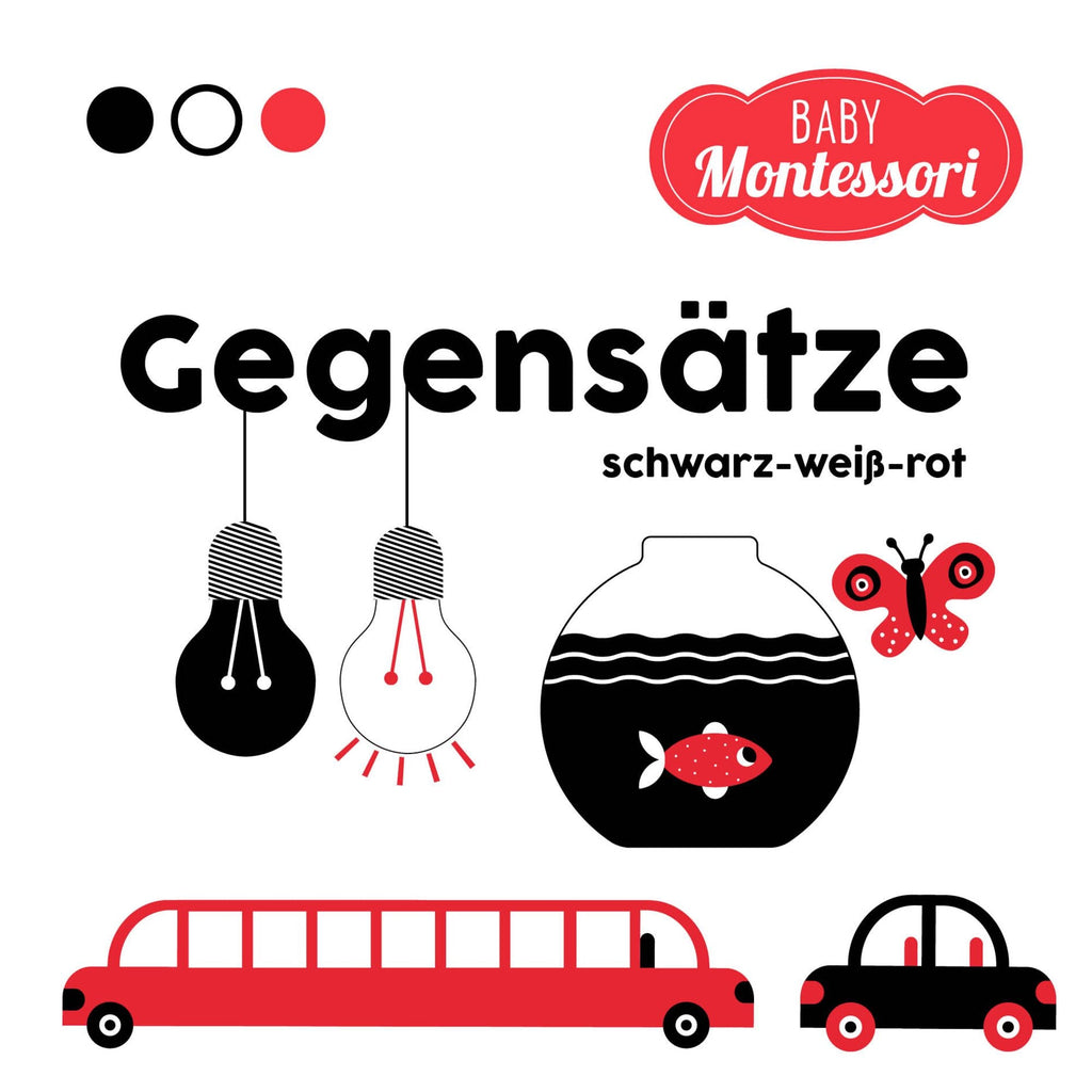 Gegensätze schwarz - weiß - rot (Baby Montessori) - DK Verlag