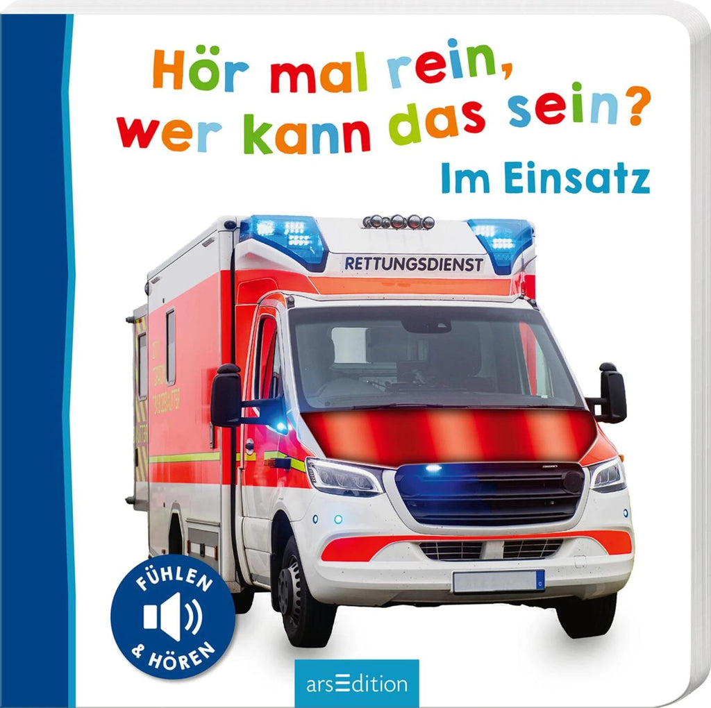 Hör mal rein, wer kann das sein? – Im Einsatz - Ars Edition