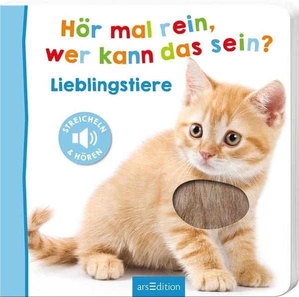 Hör mal rein, wer kann das sein : Lieblingstiere - Ars Edition