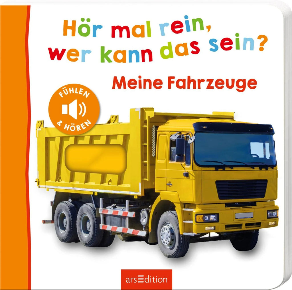 Hör mal rein, wer kann das sein? – Meine Fahrzeuge - Ars Edition