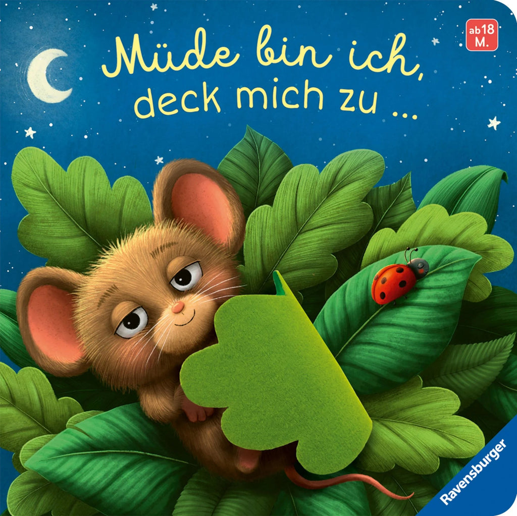 Kinderbücher - Müde bin ich, deck mich zu ... - Ravensburger