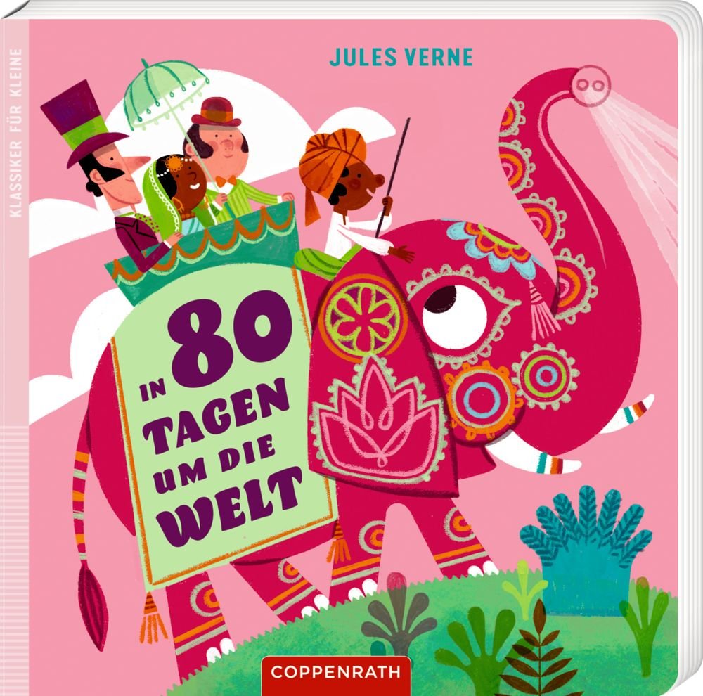 Klassiker für Kleine In 80 Tagen um die Welt Coppenrath Pappbuch
