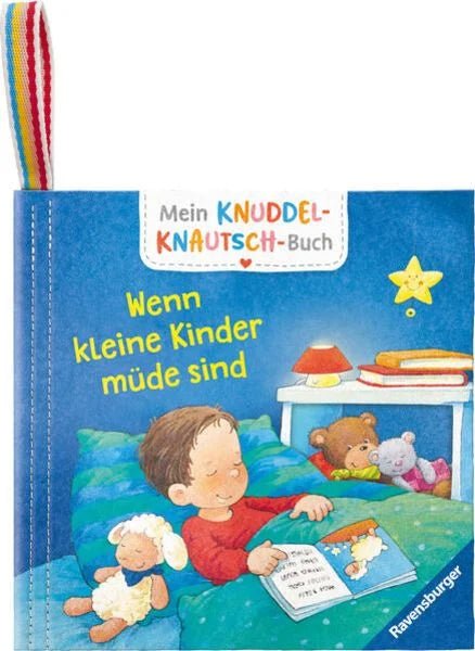 Knuddel - Knautsch Buch - unkaputtbar - Wenn kleine Kinder müde sind - Ravensburger