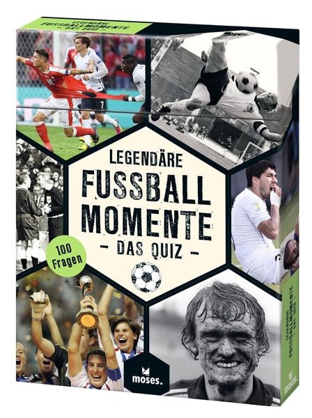 Legendäre Fußballmomente - Das Quiz - Moses