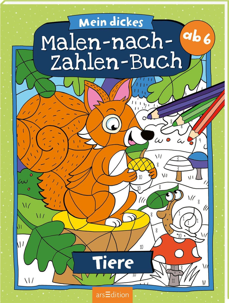 Mein dickes Malen - nach - Zahlen - Buch – Tiere - Ars Edition