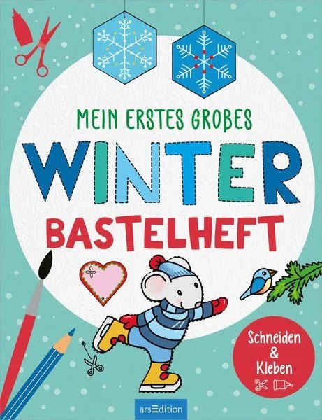 Mein erstes großes Winter - Bastelheft - Ars Edition