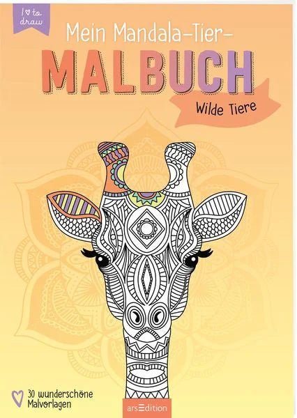 Mein Mandala - Tier - Malbuch - Wilde Tiere - Ars Edition