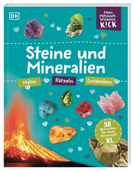 Mein Mitmach - Wissens - Kick. Steine und Mineralien - DK Verlag