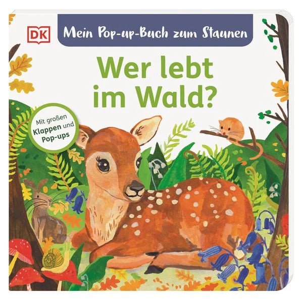 Mein Pop - up - Buch zum Staunen. Wer lebt im Wald? - DK Verlag