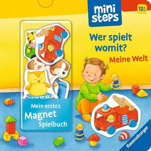 ministeps: Mein erstes Magnetbuch: Wer spielt womit? Meine Welt - Ravensburger