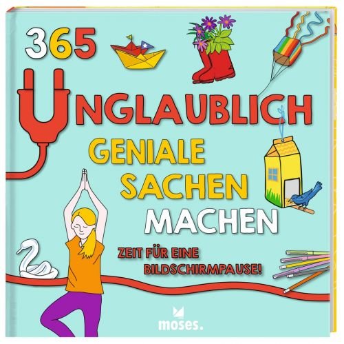 Mitmachbuch - 365 unglaublich geniale Sachen machen - Moses