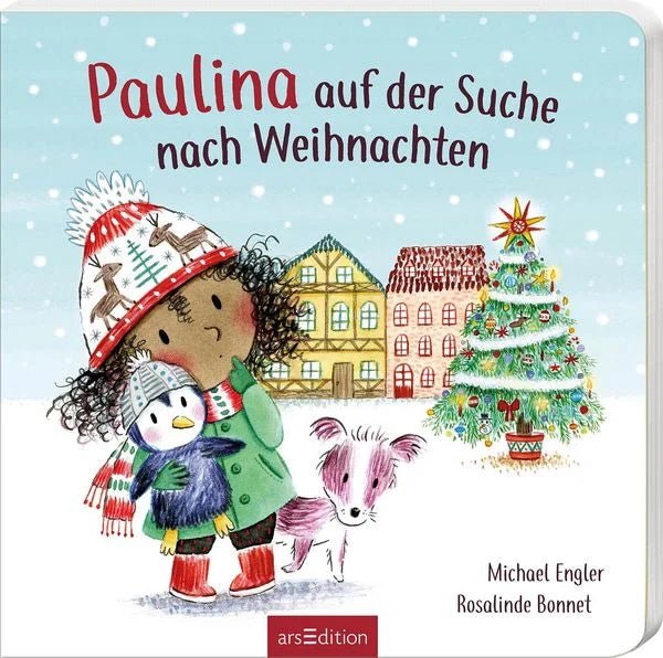 Paulina auf der Suche nach Weihnachten – Weihnachtsbuch ab 2 Jahren
