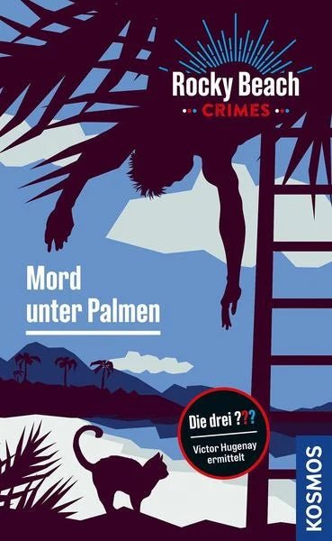 Rocky Beach Crimes. Mord unter Palmen - Kosmos