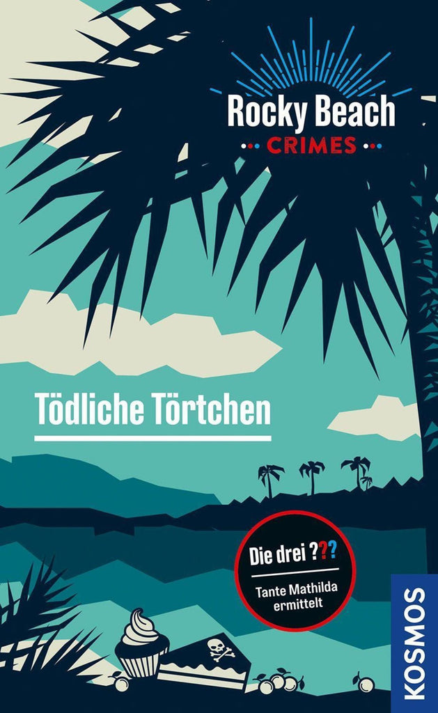 Rocky Beach Crimes. Tödliche Törtchen - Kosmos