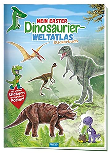 Stickerbuch - Mein erster Dinosaurier Weltatlas: Lernbuch - Idena