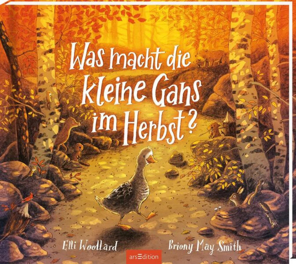 Was macht die kleine Gans im Herbst? - Ars Edition