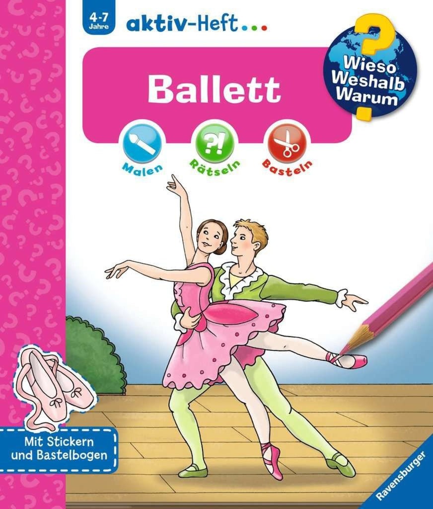 Wieso? Weshalb? Warum? Aktiv - Heft: Ballett - Ravensburger